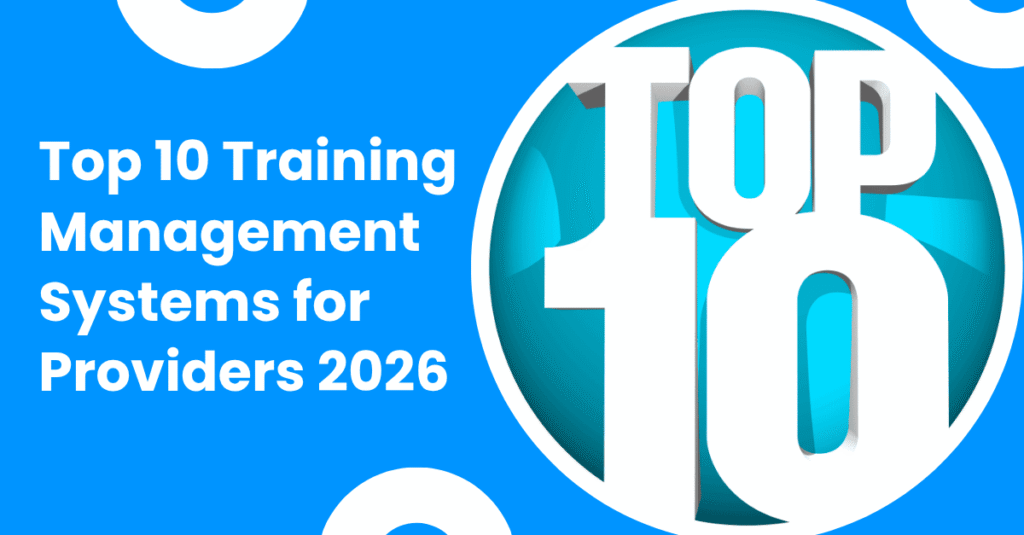 Top 10 Training Management Systems for Providers 2026