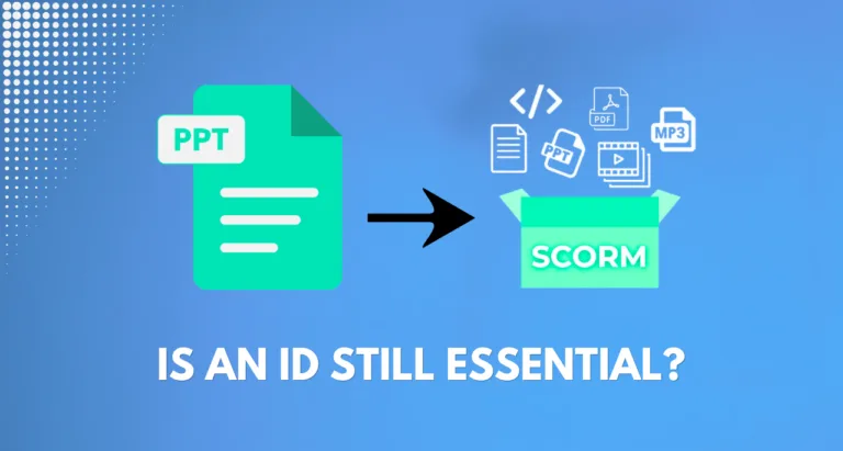 Do You Still Need an Instructional Designer to Convert PPT to SCORM